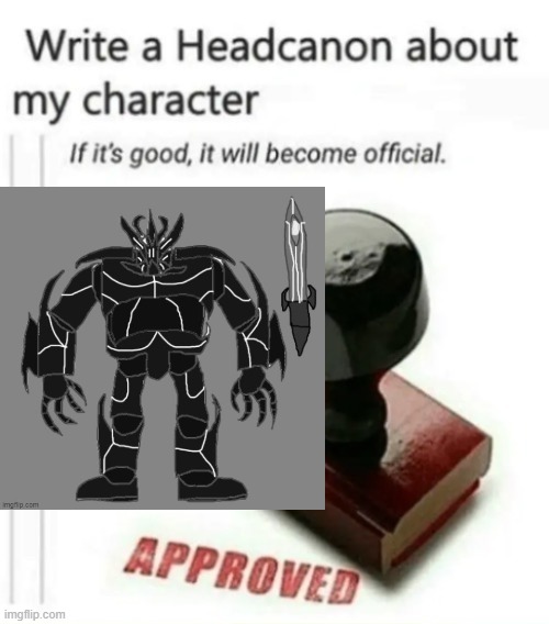 Make a Headcanon about Tronus | image tagged in write a headcanon | made w/ Imgflip meme maker