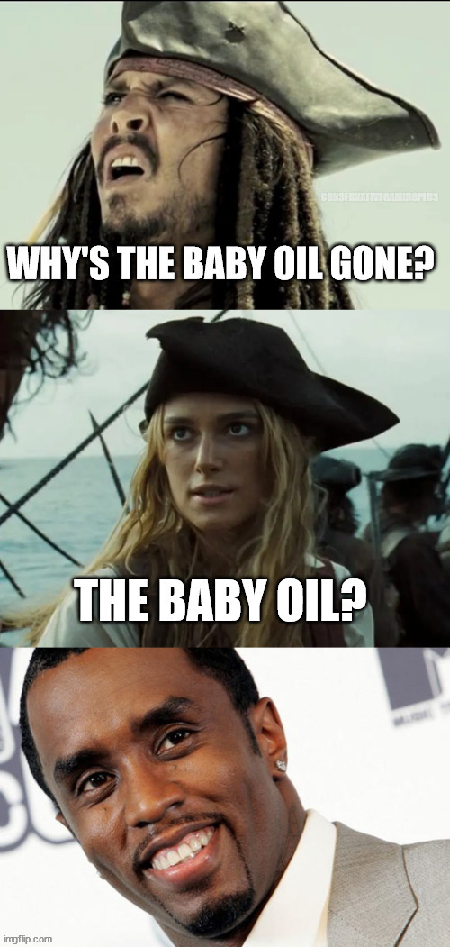 Diddy The Oil is Gone! | CONSERVATIVEGAMINGPLUS | image tagged in diddy | made w/ Imgflip meme maker