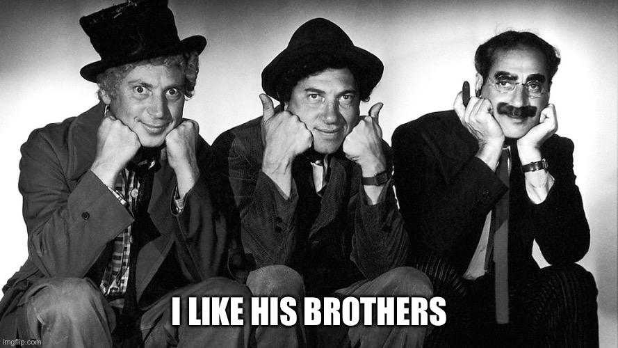 I LIKE HIS BROTHERS | made w/ Imgflip meme maker