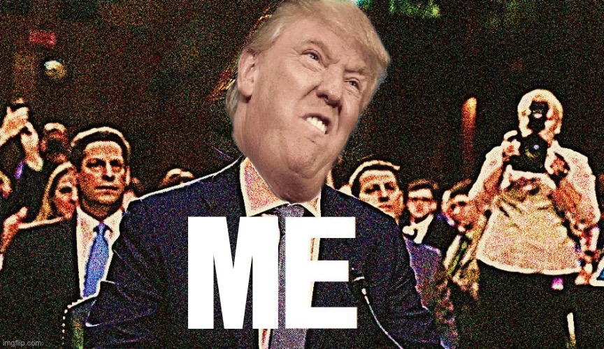 Donald Trump ME meme | M | image tagged in lord farquaad e,donald trump,me | made w/ Imgflip meme maker