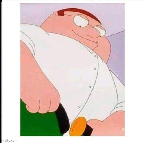 Peter Griffin | image tagged in peter griffin | made w/ Imgflip meme maker