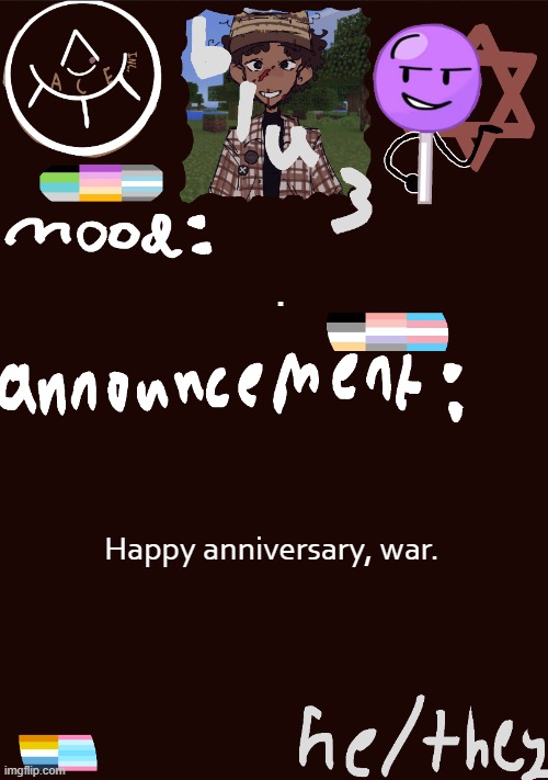 ... | . Happy anniversary, war. | image tagged in blu3 s gnarly sick temp | made w/ Imgflip meme maker