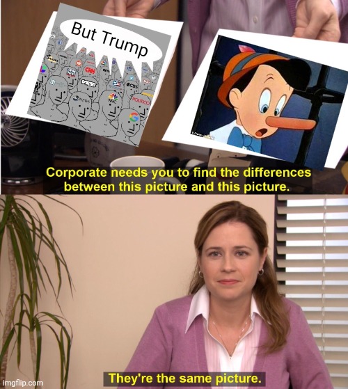 They're The Same Picture Meme | But Trump | image tagged in memes,they're the same picture | made w/ Imgflip meme maker