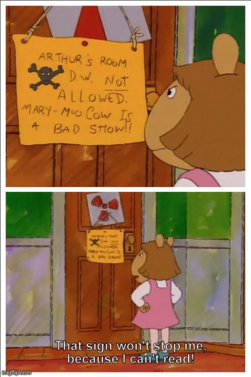 Sign Can't Stop Me DW Arthur | image tagged in sign can't stop me dw arthur | made w/ Imgflip meme maker