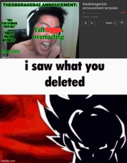 i saw what you deleted | image tagged in i saw what you deleted | made w/ Imgflip meme maker