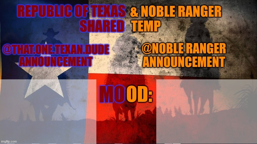 High Quality Republic of Texas @ Noble Range Shared temp Blank Meme Template