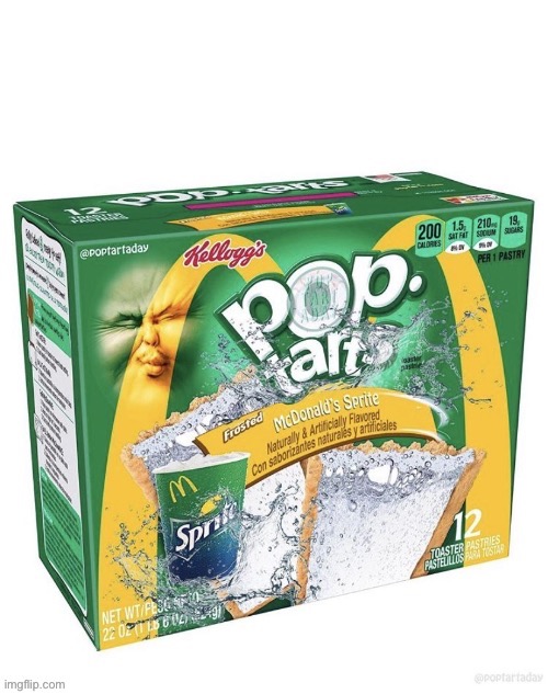 McDonald’s sprite poptarts | image tagged in mcdonald s sprite poptarts | made w/ Imgflip meme maker