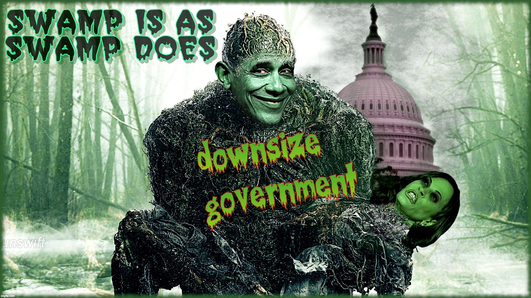 SWAMPY D.C. MONSTERS... | image tagged in washington,swamp,government,gov,corrupt,corruptocrats | made w/ Imgflip meme maker