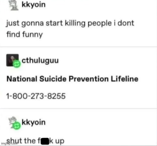 image tagged in suicide prevention hotline | made w/ Imgflip meme maker