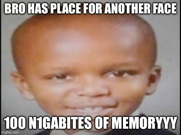 bro needs to use his pillow vertically | BRO HAS PLACE FOR ANOTHER FACE; 100 N1GABITES OF MEMORYYY | image tagged in meme,offensive,rap,funny | made w/ Imgflip meme maker