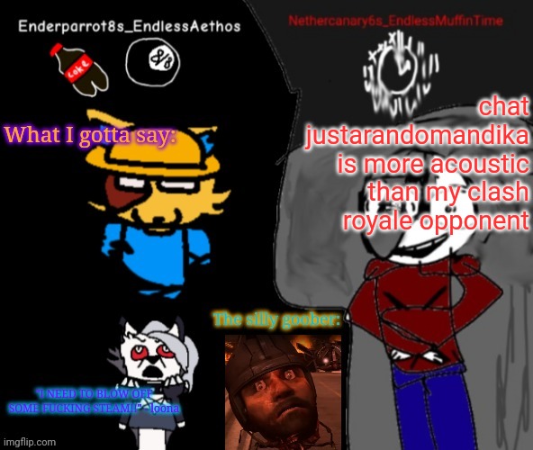 Link to something stupid he said ig | chat justarandomandika is more acoustic than my clash royale opponent | image tagged in enderparrot8 and nethercanary6 shared announcement | made w/ Imgflip meme maker