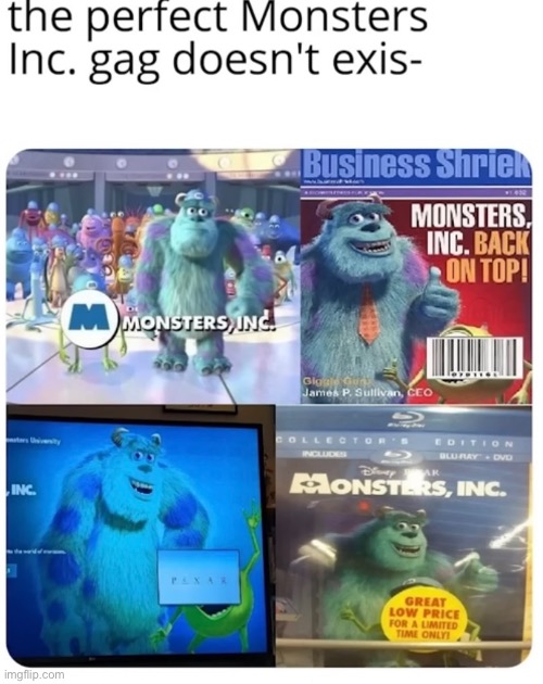 The perfect monsters inc Gag dosen’t exis- | image tagged in custom template | made w/ Imgflip meme maker