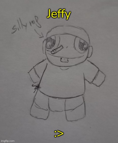 Jeffy (request from NubasiksPhone ) | Jeffy; :> | image tagged in jeffy | made w/ Imgflip meme maker