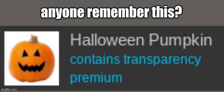premium | anyone remember this? | made w/ Imgflip meme maker