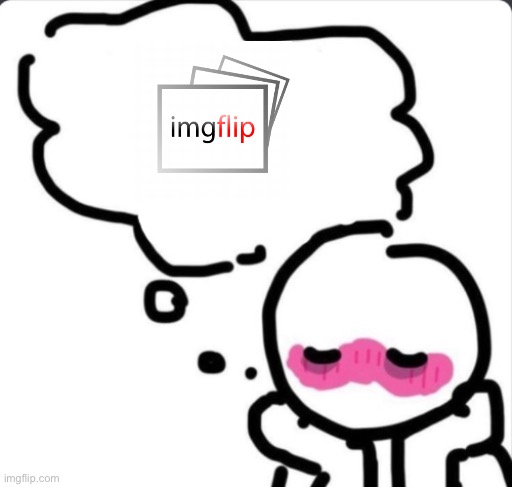 Blushing thinking about... | image tagged in blushing thinking about | made w/ Imgflip meme maker