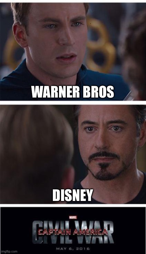 Marvel Civil War 1 | WARNER BROS; DISNEY | image tagged in memes,marvel civil war 1 | made w/ Imgflip meme maker