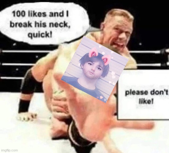 break his neck | image tagged in break his neck | made w/ Imgflip meme maker