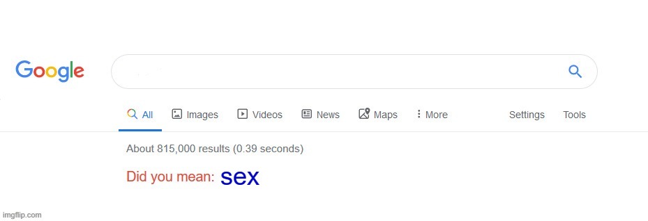 Did you mean? | sex | image tagged in did you mean | made w/ Imgflip meme maker