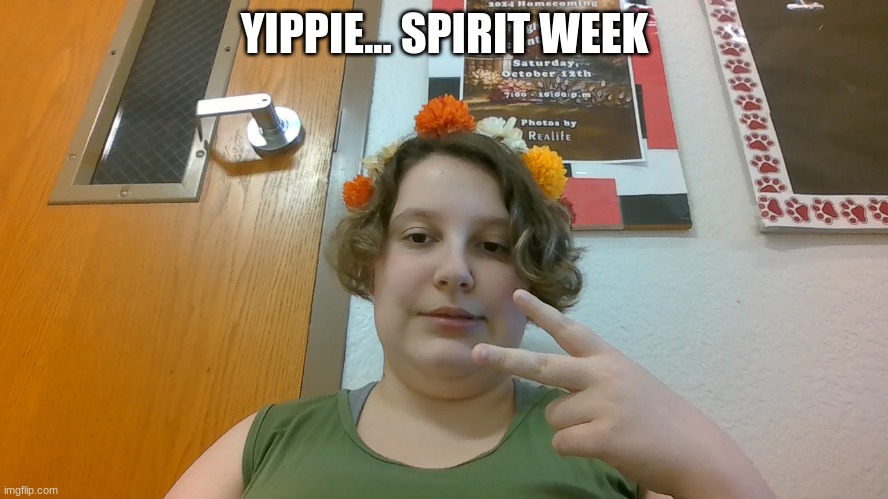 :3 | YIPPIE... SPIRIT WEEK | made w/ Imgflip meme maker