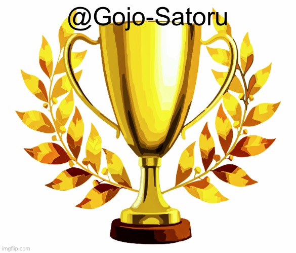 It is official. Gojo has won the voting game. | @Gojo-Satoru | image tagged in you win | made w/ Imgflip meme maker