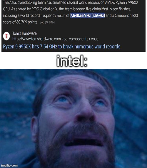 it probably can run doom and minecraft | intel: | image tagged in scared guy i don't know his name,memes,computers,gaming,pc gaming,why are you reading the tags | made w/ Imgflip meme maker