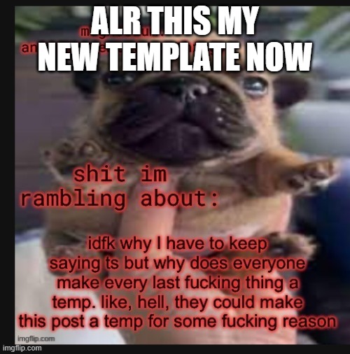 Template godly wow | ALR THIS MY NEW TEMPLATE NOW | image tagged in template godly wow | made w/ Imgflip meme maker