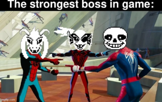 Undertale bosses, huh? | image tagged in funny,gaming,undertale | made w/ Imgflip meme maker