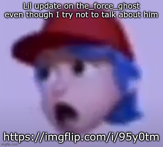 This is not okay wtf | Lil update on the_force_ghost even though I try not to talk about him; https://imgflip.com/i/95y0tm | image tagged in what the silly billy | made w/ Imgflip meme maker