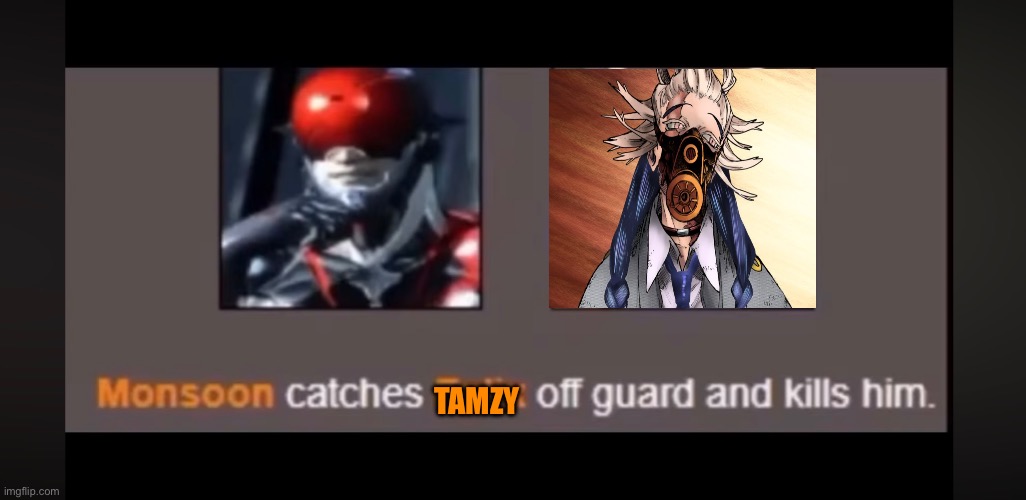 TAMZY | image tagged in metal gear rising,memes,anime meme,shitpost,humor,lol | made w/ Imgflip meme maker