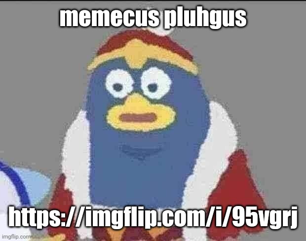 can you dededont | memecus pluhgus; https://imgflip.com/i/95vgrj | image tagged in can you dededont | made w/ Imgflip meme maker