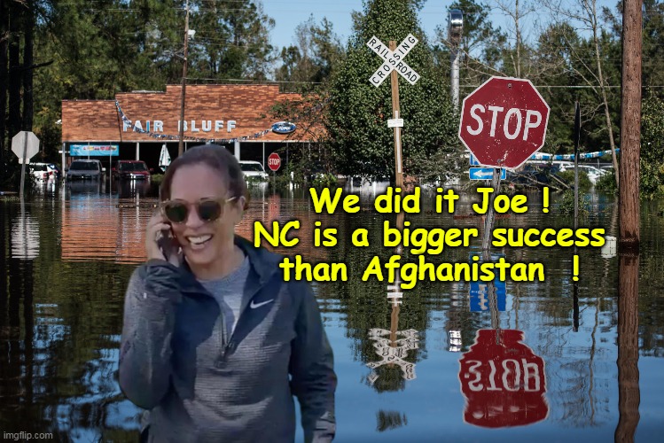 Never thought they out do that one | We did it Joe !
NC is a bigger success than Afghanistan  ! | image tagged in kamala nc we did it joe meme | made w/ Imgflip meme maker