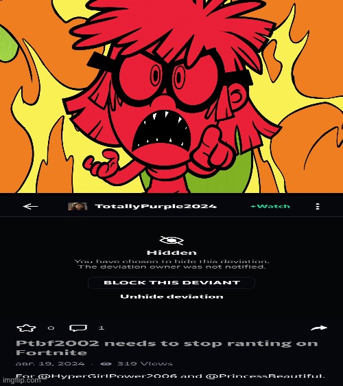 Lisa Hates Ptbf2002's Art | image tagged in the loud house,nickelodeon,hypocrite,angry,banned,deviantart | made w/ Imgflip meme maker