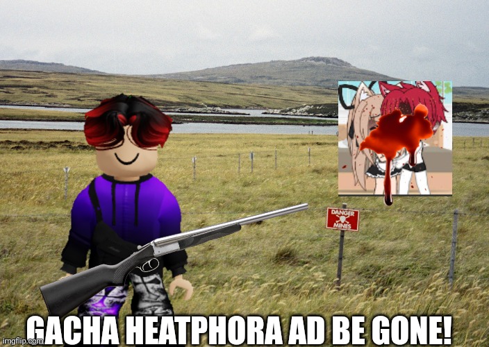 William hates Gacha heat and why did he call it "Gacha Heatphora"? Sephora is his nightmare. | GACHA HEATPHORA AD BE GONE! | image tagged in minefield,gacha heat,ads,william,sephora,preppy | made w/ Imgflip meme maker