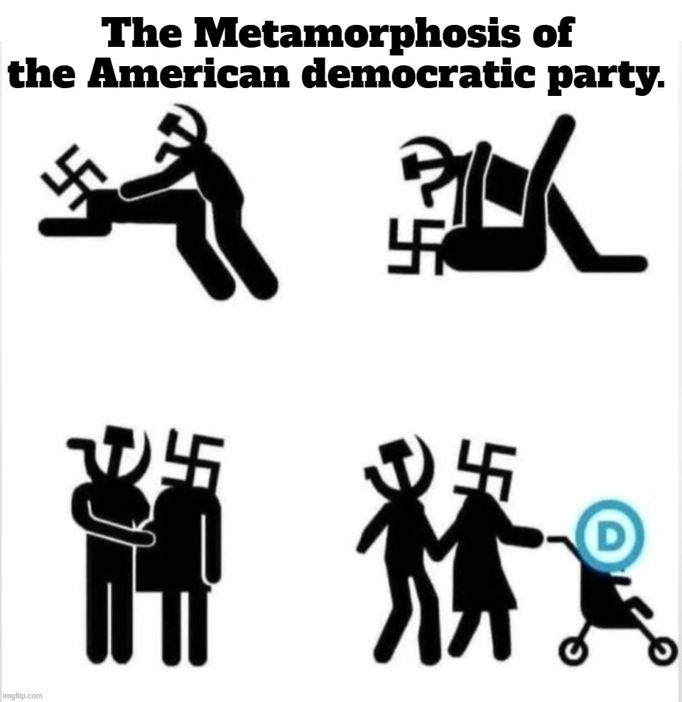 The Metamorphosis of the American democratic party. | image tagged in commie stick man,nazi stick woman,democratic party,democratic socialism,cultural marxism,crush the commies | made w/ Imgflip meme maker
