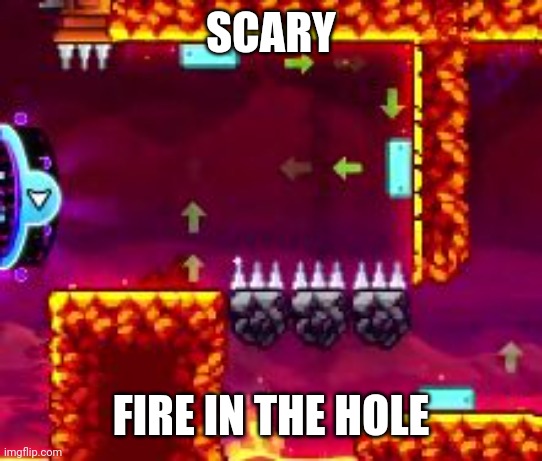 Dash Spider part | SCARY FIRE IN THE HOLE | image tagged in dash spider part | made w/ Imgflip meme maker