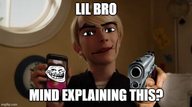 Bro Caught Lackin' | LIL BRO; MIND EXPLAINING THIS? | image tagged in lincoln loud caught you | made w/ Imgflip meme maker