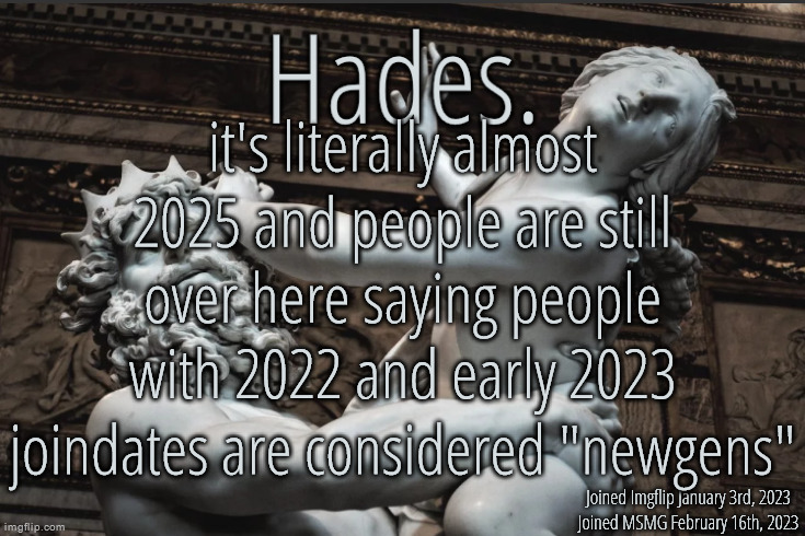 Silver Announcement Template 12.0 Template | it's literally almost 2025 and people are still over here saying people with 2022 and early 2023 joindates are considered "newgens" | image tagged in silver announcement template 12 0 template | made w/ Imgflip meme maker