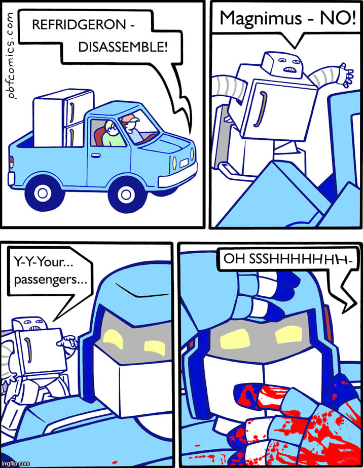 Transformers | image tagged in dark humor | made w/ Imgflip meme maker