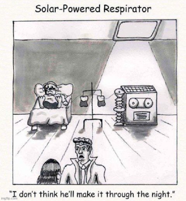 Solar Power | image tagged in dark humor | made w/ Imgflip meme maker