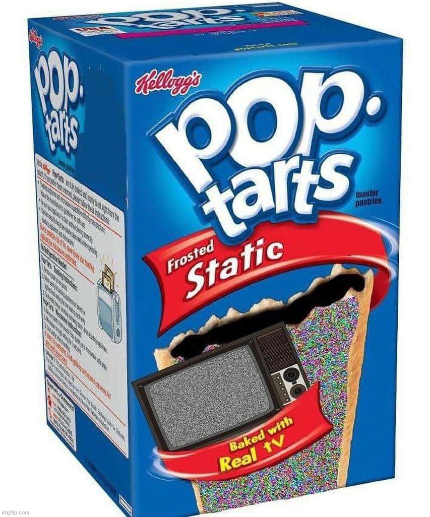 Pop Tarts | image tagged in fake | made w/ Imgflip meme maker