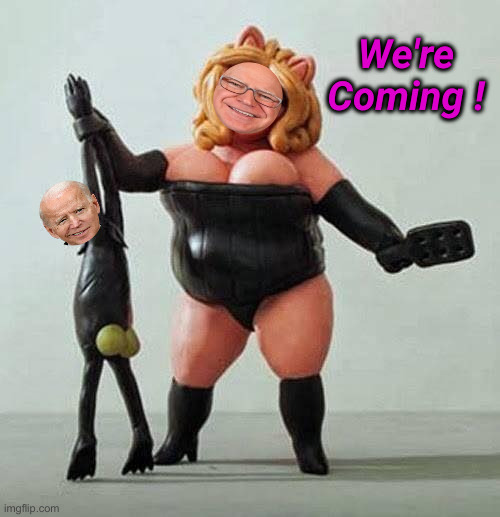 piggy bdsm | We're Coming ! | image tagged in piggy bdsm | made w/ Imgflip meme maker