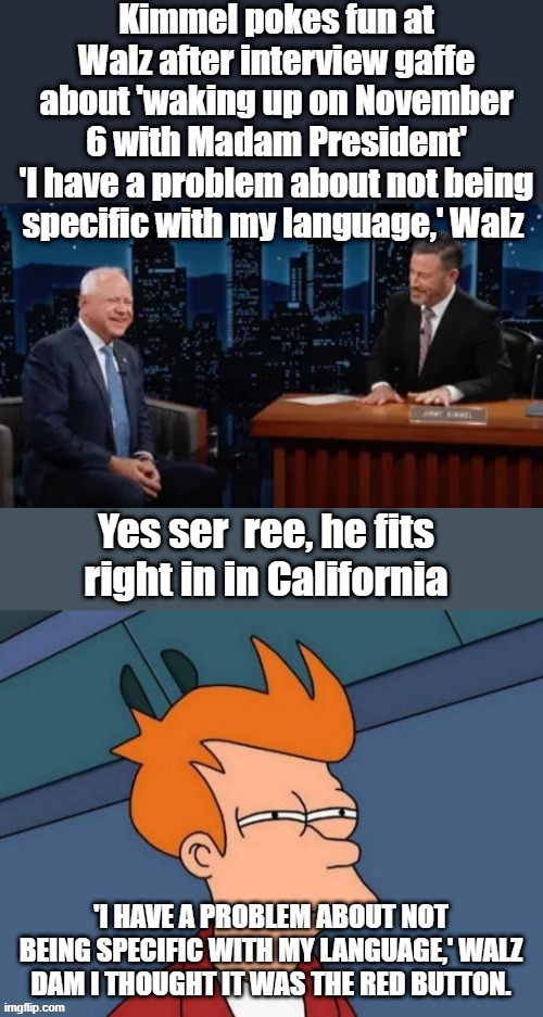 Yes ser  ree, he fits right in in California | made w/ Imgflip meme maker