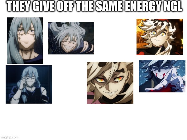 THEY GIVE OFF THE SAME ENERGY NGL | made w/ Imgflip meme maker