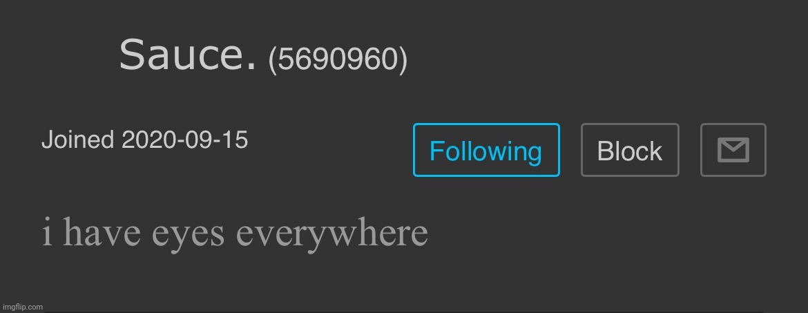 i have eyes everywhere | image tagged in i have eyes everywhere | made w/ Imgflip meme maker