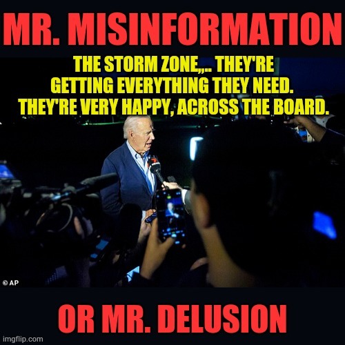 Joe Biden | image tagged in memes,president,crazy,comment,storms,misinformation | made w/ Imgflip meme maker