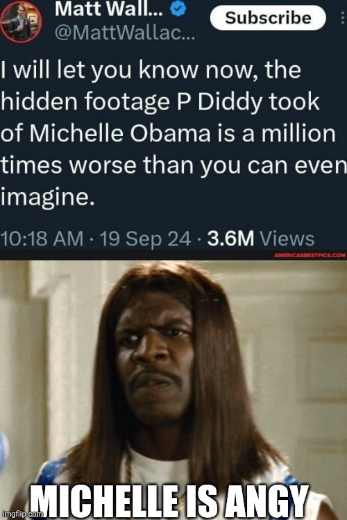 Michelle Obama meme | MICHELLE IS ANGY | image tagged in terry crews wig | made w/ Imgflip meme maker