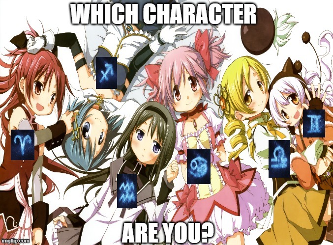 Madoka Magica character zodiac signs | image tagged in magical girls,anime girl,anime meme,puella magi madoka magica,zodiac signs,astrology | made w/ Imgflip meme maker