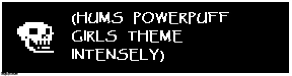 (finish it in comments!) | image tagged in papyrus,needs more cowbell | made w/ Imgflip meme maker