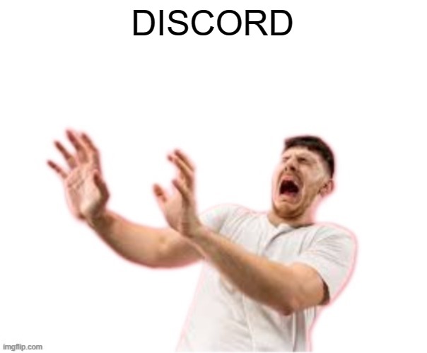 he left all caps on(custom) | DISCORD | image tagged in he left all caps on custom | made w/ Imgflip meme maker