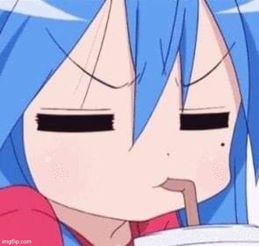 Lucky Star Konata Izumi sipping on a drink | image tagged in lucky star konata izumi sipping on a drink | made w/ Imgflip meme maker